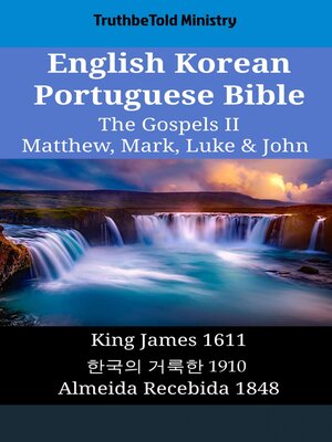 cover image of English Korean Portuguese Bible--The Gospels II--Matthew, Mark, Luke & John